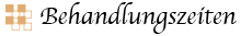 Behandlungszeiten